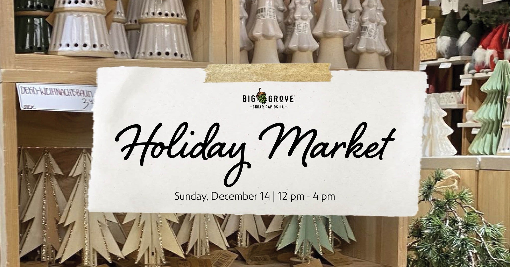 Holiday Vendor Show Dec 14, 2025 @ Big Grove-Cedar Rapids
